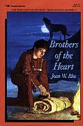 Brothers Of The Heart A Story Of The Old Northwest 1837 1838