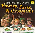 What You Never Knew about Fingers Forks & Chopsticks