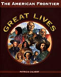Great Lives The American Frontier