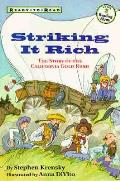 Striking It Rich The Story Of The Califo
