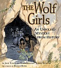 Wolf Girls An Unsolved Mystery From Hist