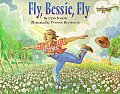 Fly Bessie Fly Bessie Coleman