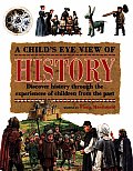 Childs Eye View Of History