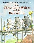 Three Little Wolves & The Big Bad Pig