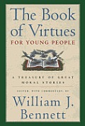 Book of Virtues for Young People A Treasury of Great Moral Stories