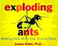 Exploding Ants: Amazing Facts about How Animals Adapt