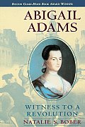 Abigail Adams Witness To A Revolution