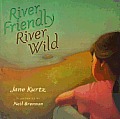 River Friendly, River Wild