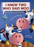 I Knew Two Who Said Moo A Counting & Rhy