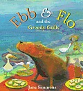 Ebb & Flo & The Greedy Gulls