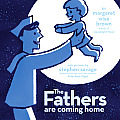Fathers Are Coming Home