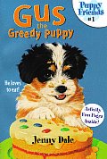 Puppy Friends 01 Gus The Greedy Puppy