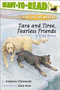 Tara & Tiree Fearless Friends A True Story Pets to the Rescue