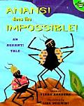 Anansi Does the Impossible: An Ashanti Tale