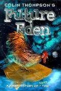 Future Eden A Brief History Of Next Ti