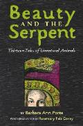 Beauty & The Serpent Thirteen Tales Of