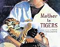 Mother To Tigers