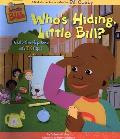 Whos Hiding Little Bill A Lift The Flap