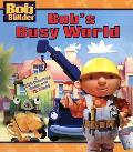 Bobs Busy World A Lift The Flap Book