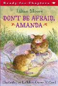 Dont Be Afraid Amanda