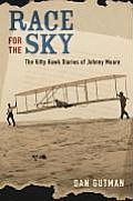 Race for the Sky The Kitty Hawk Diaries of Johnny Moore