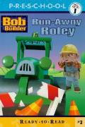 Bob The Builder 03 Run Away Roley Presch