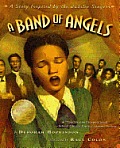 Band of Angels A Story Inspired by the Jubilee Singers