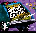 Smash Mash Crash There Goes The Trash
