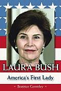 Laura Bush: America's First Lady