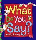 What Do You Say Board Book