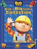 Bob The Builder Bobs Big Story Collection