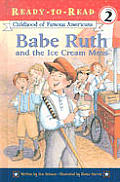 Babe Ruth and the Ice Cream Mess (Ready-To-Read: Level 2)