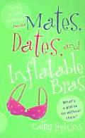 Mates Dates & Inflatable Bras