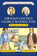 George Washington Abraham Lincoln