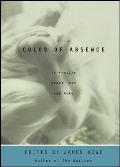 Color of Absence 12 Stories about Loss & Hope