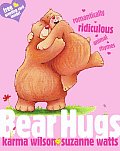 Bear Hugs Romantically Ridiculous Animal Rhymes
