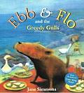 Ebb & Flo & The Greedy Gulls