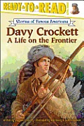 Davy Crockett A Life On The Frontier