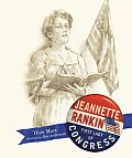 Jeanette Rankin First Lady Of Congress