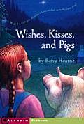 Wishes, Kisses, and Pigs