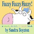 Fuzzy Fuzzy Fuzzy A Touch Skritch & Tickle Book
