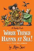 Worse Things Happen at Sea A Tale of Pirates Poison & Monsters