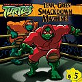 Turtles 05 Lean Green Smackdown Machine