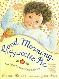 Good Morning Sweetie Pie & Other Poems