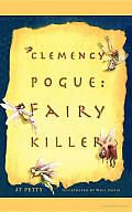 Clemency Pogue Fairy Killer