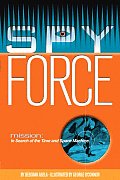 Mission Spy Force 01 In Search Of The Ti