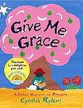 Give Me Grace A Childs Daybook of Prayers