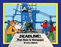 Deadline!: From News to Newspaper