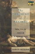 The Gardens of Adonis: Spices in Greek Mythology, Second Edition
