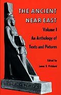 Ancient Near East Volume 1 An Anthology of Texts & Pictures